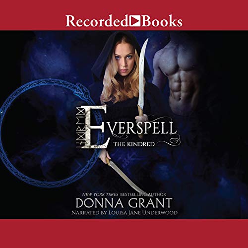 Everwylde The Kindred, Book 2 (Audible Audio Edition) Donna Grant, Louisa Jane