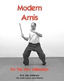 Modern Arnis For The New Millennium: The MA80 System Arnis/Eskrima (Volume 1)