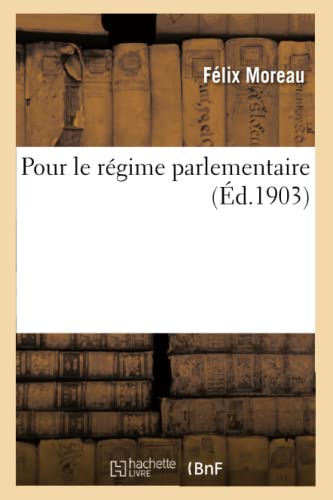 Pour Le Régime Parlementaire (Sciences Sociales) (French Edition)