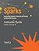 Igniting Sparks: Connecting Students' Interests and Talents to Classroom Success: Instructor Guide Grades 5 through 8
