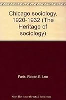Chicago Sociology, Nineteen Twenty to Nineteen Thirty-Two 0226238199 Book Cover