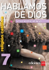 Paperback Hablamos De Dios 7 (Religion Catolica, Cuaderno) Book