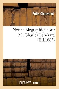 Paperback Notice Biographique Sur M. Charles Lahérard [French] Book