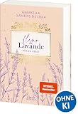 Fleur de Lavande (Band 1) - Wie du liebst: Schriftstellerin x Sportler in dieser Best Friend’s Brother Romance - Der SPIEGEL-Bestseller von Gabriella Santos des Lima mit Farbschnitt in der 1. Auflage