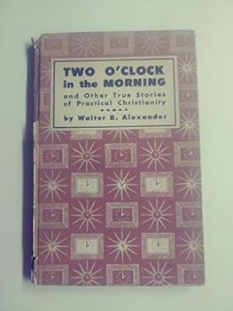 Hardcover Two o'clock in the morning,: And other true stories of practical Christianity Book