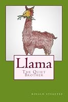 Llama: The Quiet Brother 1720406383 Book Cover