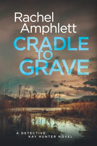 Cradle to Grave: A page-turning crime thriller (Detective Kay Hunter, 8)