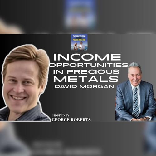 Income Opportunities in Precious Metals by David Morgan (Eps- 202) Part - I