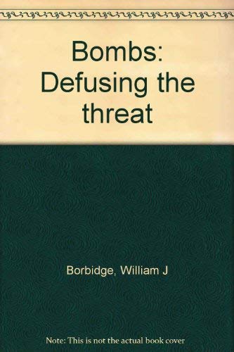 Bombs: Defusing the threat