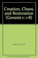 Creation, chaos, and restoration 1557640122 Book Cover