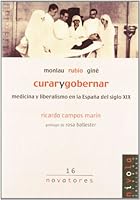 Curar y gobernar. Monlau, Rubio, Giné. 8495599767 Book Cover
