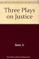 Three Plays On Justice: Landslide, Struggle Till Dawn, The Fugitive. B0007DL9FA Book Cover