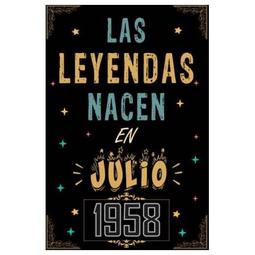 CUADERNO, LAS LEYENDAS NACEN EN JULIO 1958: Regalo de 64 cumpleaños para mujeres y hombres, ideas de 64 cumpleaños... un cumpleaños... divertido, ... regalo de 64 cumpleaños para él/ella.