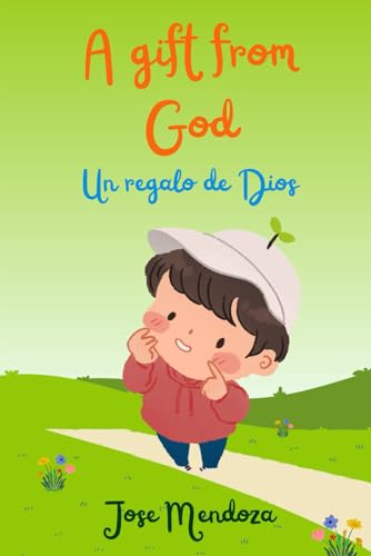 A gift from God: Un regalo de Dios (Spanish Edition)