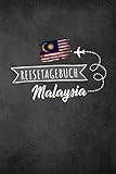 Reisetagebuch Malaysia: Urlaubstagebuch Malaysia.Reise Logbuch für 40 Reisetage für Reiseerinnerungen der schönsten Urlaubsreise Sehenswürdigkeiten ... Notizbuch,Abschiedsgeschenk - Björn Meyer 