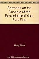 Sermons on the Gospels of the Ecclesiastical Year, Part First B00150KJ5A Book Cover