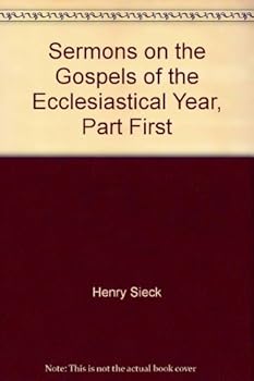 Hardcover Sermons on the Gospels of the Ecclesiastical Year, Part First Book