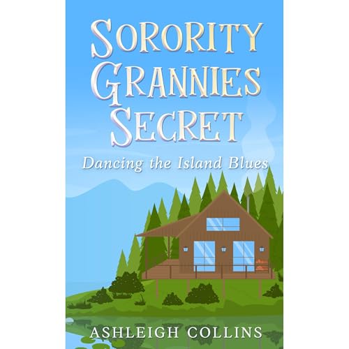 Sorority Grannies Secret Audiobook By Ashleigh Collins cover art