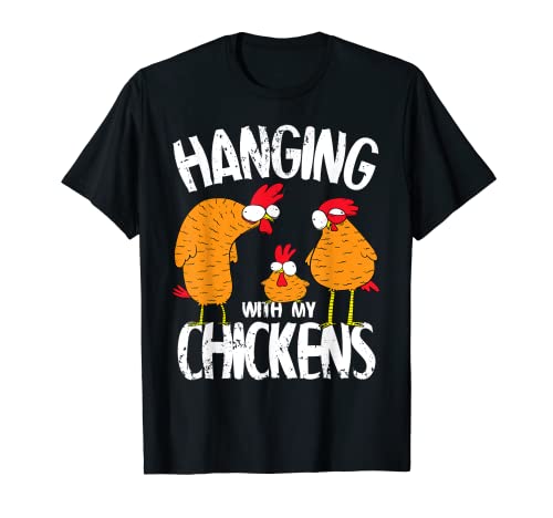 Colgando Con Mis Pollos - Crazy Chicken Farmer Gardening Camiseta