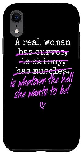 A Real Woman Is Whatever She Wants To Be �t�F�~�j�X�g ���� �X�}�z�P�[�X iPhone XR �p