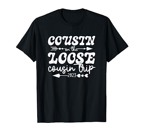 Cousin auf dem Loose Cousin Trip 2023 Reunion Cousin Crew T-Shirt