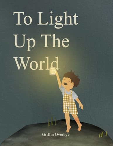 To Light Up The World