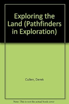 Hardcover Exploring the Land (Pathfinders in Exploration) Book