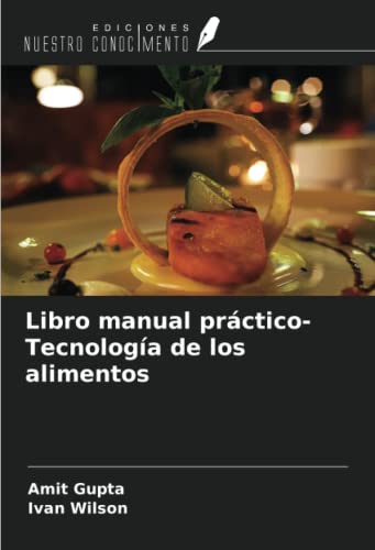 Libro manual práctico- Tecnología de los alimentos Libro manual práctico- Tecnología de los alimentos