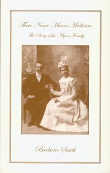 Their Name Means Medicine: The Story of the Myers Family