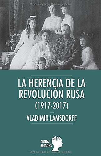 La herencia de la Revolución rusa (1917-2017) (Argumentos para el s. XXI)