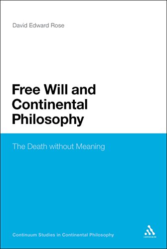 Free Will And Continental Philosophy The Death Without Meaning Continuum Studies In 