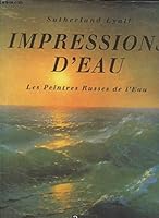 Impressions d'eau : les peintres russes de l'eau 1859955622 Book Cover