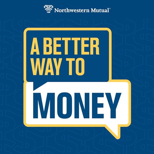A Better Way to Money Podcast Por Northwestern Mutual arte de portada