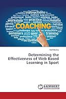 Determining the Effectiveness of Web Based Learning in Sport 3659804630 Book Cover
