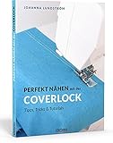 coverlock bernina  Perfekt nähen mit der Coverlock. Umfassender Ratgeber für die Coverlockmaschine. Einstellungen & Handhabung der Nähmaschine. Anleitungen für professionelles Säumen: Tipps, Tricks & Tutorials