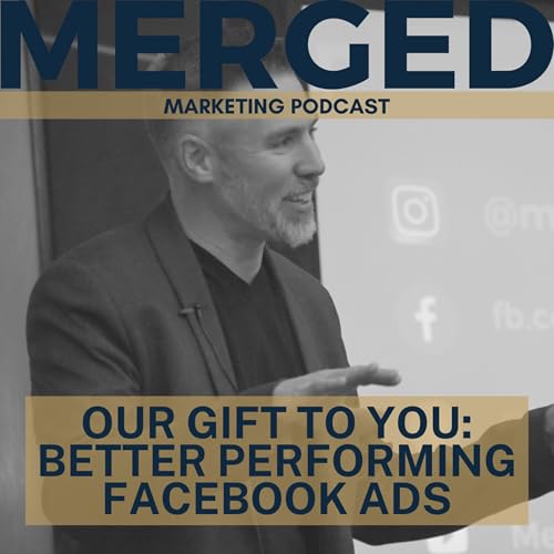 002 | Our Gift to You: Better Performing Facebook Ads - with Jason Hunt