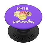 Don't Be Self Conchas Spanish Pun Funny Latina Gift PopSockets PopGrip: Swappable Grip for Phones & Tablets