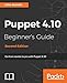 Puppet 4.10 Beginner's Guide - Second Edition: From newbie to pro with Puppet 4.10