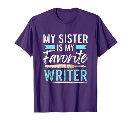 My Sister Is My Favorite Writer Novelist Women Best Author T-Shirt