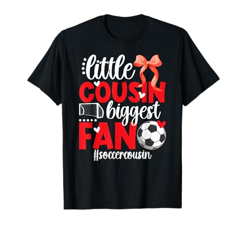 Little Cousin Soccer Cousin Of A Soccer Player Cousin T-Shirt