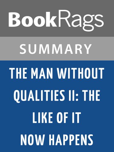 Summary & Study Guide The Man Without Qualities II: The Like of It Now Happens by Robert Musil