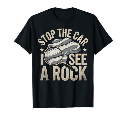 Divertente grafica vintage di Geode Hunter Stop The Car I See A Rock Maglietta
