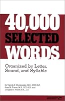 40,000 Selected Words: Organized by Letter, Sound, Syllable 088450798X Book Cover