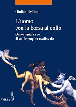 Paperback L'Uomo Con La Borsa Al Collo: Genealogia E USO Di Un'immagine Medievale [Italian] Book
