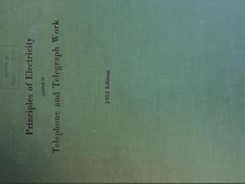 Hardcover Principles of Electricity Applied to Telephone and Telegraph Work Book
