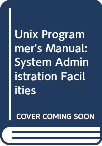 Unix Programmer's Manual: System Administration... 0030093139 Book Cover