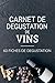 Produktbild Carnet de Dégustation de Vins | 60 fiches de dégustation: Notez vos vins préferés | Cadeau pour nologues en herbe et amateurs de vin