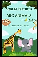 ABC Animals: A-Z coloring fun for kids B0F65K2SY7 Book Cover
