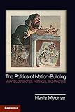 The Politics of Nation-Building: Making Co-Nationals, Refugees and Minorities