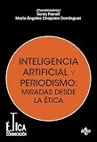 Inteligencia artificial y periodismo: miradas desde la ética (Comunicación)